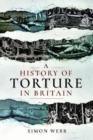 A History of Torture in Britain - Book