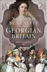 Sex and Sexuality in Georgian Britain - eBook