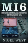 MI6: British Secret Intelligence Service Operations, 1909-1945 - Book