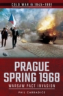 Prague Spring 1968 : Warsaw Pact Invasion - eBook