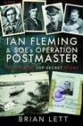 Ian Fleming and SOE's Operation POSTMASTER : The Untold Top Secret Story - Book