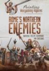Rome's Northern Enemies : British, Celts, Germans and Dacians - eBook