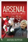 Arsenal : The Story of a Football Club in 101 Lives - eBook