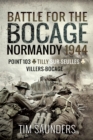 Battle for the Bocage: Normandy 1944 : The Fight for Point 103, Tilly-sur-Seulles, Vilers Bocage - eBook