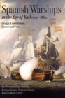 Spanish Warships in the Age of Sail, 1700-1860 : Design, Construction, Careers and Fates - eBook