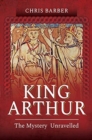 King Arthur : The Mystery Unravelled - Book