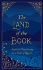 The Land of the Book : Scottish Christianity in a Year of Quotes - Book