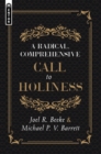 A Radical, Comprehensive Call to Holiness, - Book