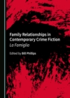 None Family Relationships in Contemporary Crime Fiction : La Famiglia - eBook