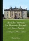 The Duel between Sir Alexander Boswell and James Stuart : Scottish Squibs and Pistols at Dawn - eBook