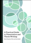 A Practical Guide to Dissertation and Thesis Writing - eBook