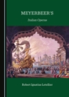 None Meyerbeer's Italian Operas - eBook