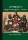 Meyerbeer's Singspiele and Operas-Comiques - eBook