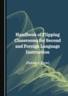 Handbook of Flipping Classrooms for Second and Foreign Language Instruction - eBook
