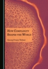 None How Complexity Shapes the World - eBook