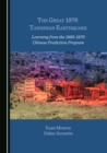 The Great 1976 Tangshan Earthquake : Learning from the 1966-1976 Chinese Prediction Program - eBook