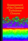 None Reassessment of the Classical Turbulence Closures - eBook