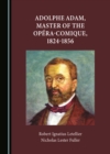 None Adolphe Adam, Master of the Opera-Comique, 1824-1856 - eBook