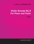 Violin Sonata - No. 9 - Op. 47 - For Piano and Violin : With a Biography by Joseph Otten - eBook