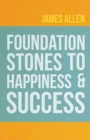 Foundation Stones to Happiness and Success - eBook