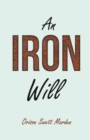 An Iron Will : With an Essay on Self Help By Russel H. Conwell - eBook