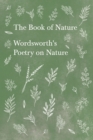 The Book of Nature : Wordsworth's Poetry on Nature - eBook