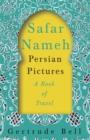 Safar Nameh - Persian Pictures - A Book Of Travel - eBook