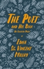 The Poet and His Book : The Collected Poems of Edna St. Vincent Millay - eBook