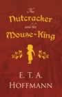 The Nutcracker and the Mouse-King - eBook