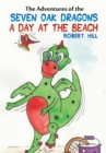 The Adventures of the Seven Oak Dragons : A Day at the Beach - Book