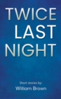 Twice Last Night - eBook