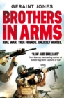 Brothers in Arms : Real War. True Friends. Unlikely Heroes. - eBook