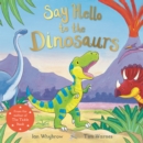 Say Hello to the Dinosaurs - eBook