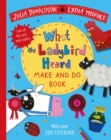 What the Ladybird Heard Make and Do - Book
