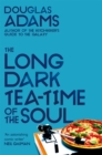 The Long Dark Tea-Time of the Soul - Book