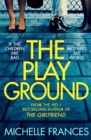 The Playground : From the number one bestselling author of THE GIRLFRIEND - Book