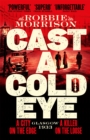 Cast a Cold Eye : A Gripping Scottish Crime Novel Set in 1930s Glasgow, Shortlisted for the McIlvanney Prize 2023 - eBook
