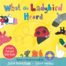 What the Ladybird Heard: A Push, Pull and Slide Board Book - Book