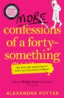 More Confessions of a Forty-Something F**k Up : The WTF AM I DOING NOW? Follow Up to the Runaway Bestseller - eBook