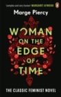 Woman on the Edge of Time : The classic feminist dystopian novel - Book