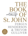 The Book of St John : Over 100 brand new recipes from London’s iconic restaurant - Book