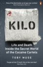 Kilo : Life and Death Inside the Secret World of the Cocaine Cartels - Book