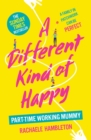 A Different Kind of Happy : The Sunday Times bestseller and powerful fiction debut - Book