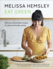 Eat Green : Delicious flexitarian recipes for planet-friendly eating - Book