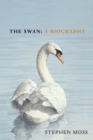 The Swan : A Biography - Book