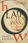 How Late It Was How Late : The classic BOOKER PRIZE winning novel - Book