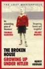 The Broken House : Growing up Under Hitler – The Lost Masterpiece - Book