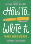 How To Write It : Work With Words - Book