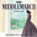 Middlemarch : A BBC Radio 4 full-cast dramatisation - eAudiobook
