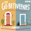 The Go-Betweenies: The Complete Series 1-3 : A BBC Radio 4 comedy drama - eAudiobook